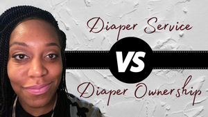 How to Decide: Diaper Service Vs. Diaper Ownership?